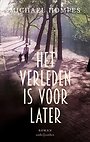 Het verleden is voor later