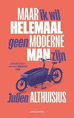 Maar ik wil helemaal geen moderne man zijn