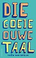 Die goeie ouwe taal