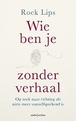 Wie ben je zonder verhaal