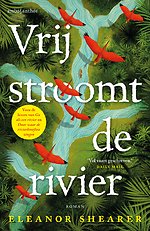 Vrij stroomt de rivier