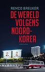 De wereld volgens Noord-Korea