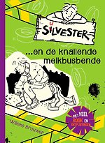 Silvester en de knallende melkbusbende