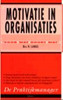 Motivatie in organisaties Motivatie in organisaties