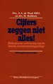 Cijfers zeggen niet alles! Cijfers zeggen niet alles!
