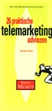 26 Praktische telemarketing adviezen 26 Praktische telemarketing adviezen