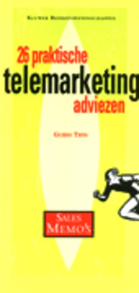 26 Praktische telemarketing adviezen 26 Praktische telemarketing adviezen