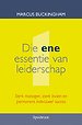 Die ene essentie van leiderschap Die ene essentie van leiderschap