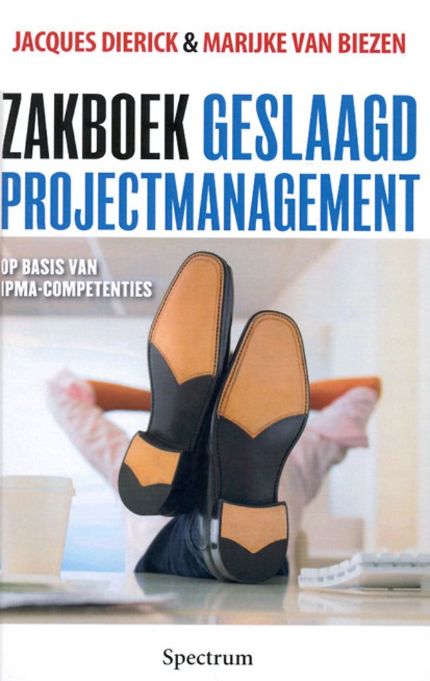 Zakboek geslaagd projectmanagement door Jacques Dierick en Marijke van ...