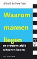 Waarom mannen liegen en vrouwen altijd schoenen kopen Waarom mannen liegen en vrouwen altijd schoenen kopen
