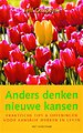 Anders denken, nieuwe kansen Anders denken, nieuwe kansen