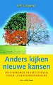 Anders kijken, nieuwe kansen Anders kijken, nieuwe kansen