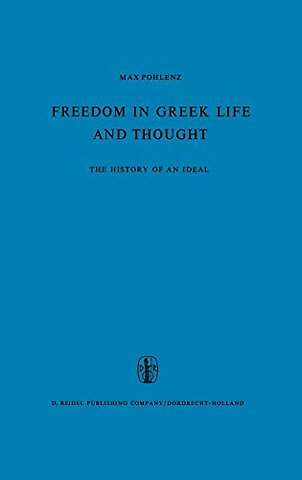Freedom in Greek Life and Thought