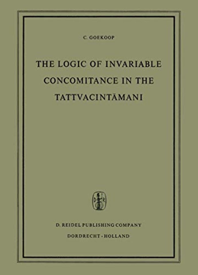 The Logic of Invariable Concomitance in the Tattvacintāmaṇi
