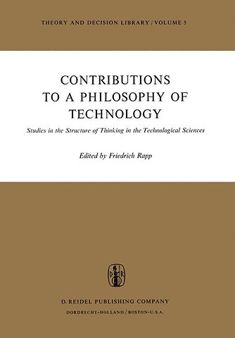 Contributions to a Philosophy of Technology