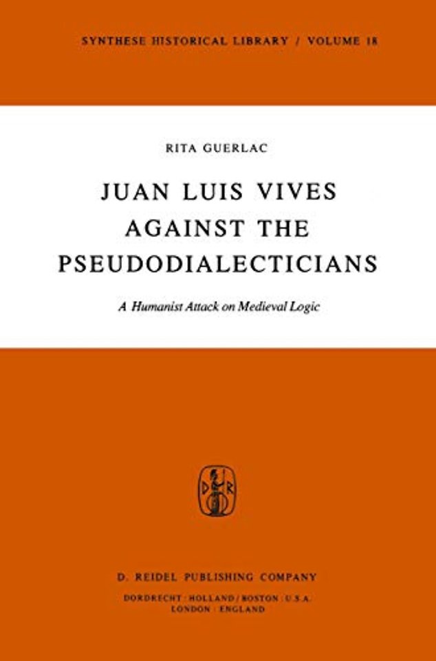 Juan Luis Vives Against the Pseudodialecticians