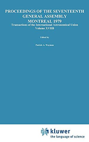 Transactions of the International Astronomical Union, Volume XVIIB