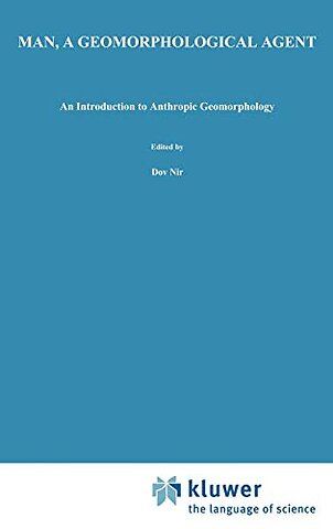 Man, a Geomorphological Agent