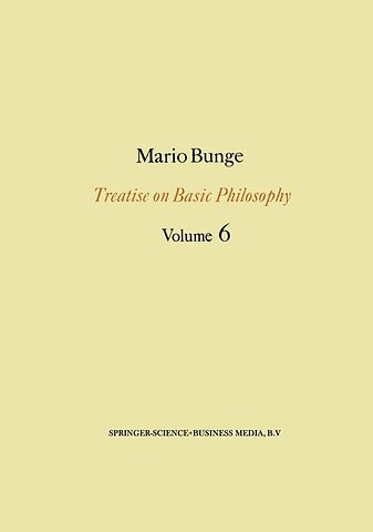 Treatise on Basic Philosophy: Volume 6