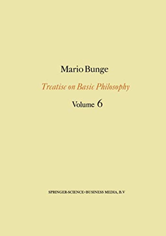 Treatise on Basic Philosophy: Volume 6
