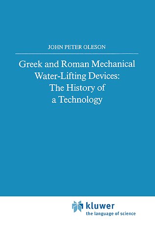 Greek and Roman Mechanical Water-Lifting Devices