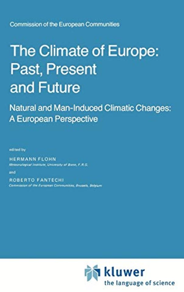The Climate of Europe: Past, Present and Future