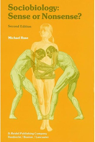Sociobiology: Sense or Nonsense?