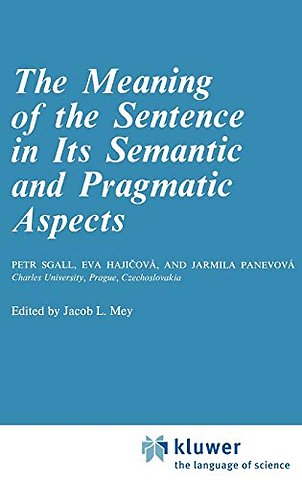 The Meaning of the Sentence in its Semantic and Pragmatic Aspects