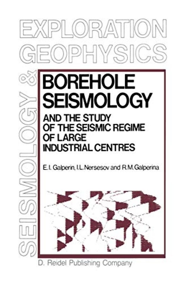 Borehole Seismology and the Study of the Seismic Regime of Large Industrial Centres