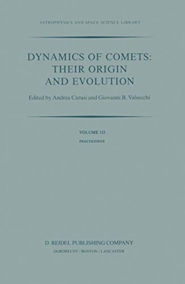 Dynamics of Comets: Their Origin and Evolution