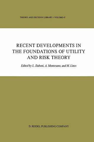 Recent Developments in the Foundations of Utility and Risk Theory