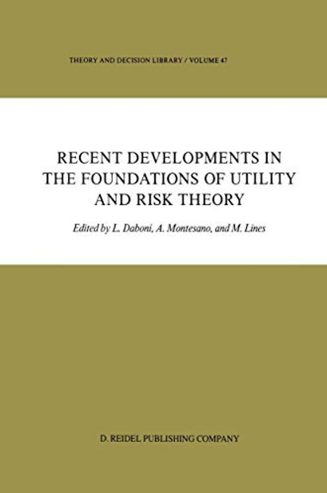Recent Developments in the Foundations of Utility and Risk Theory