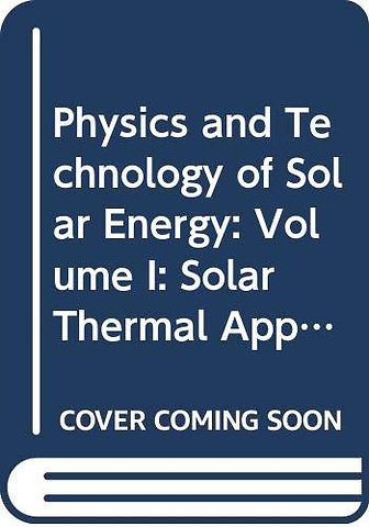 Physics and Technology of Solar Energy