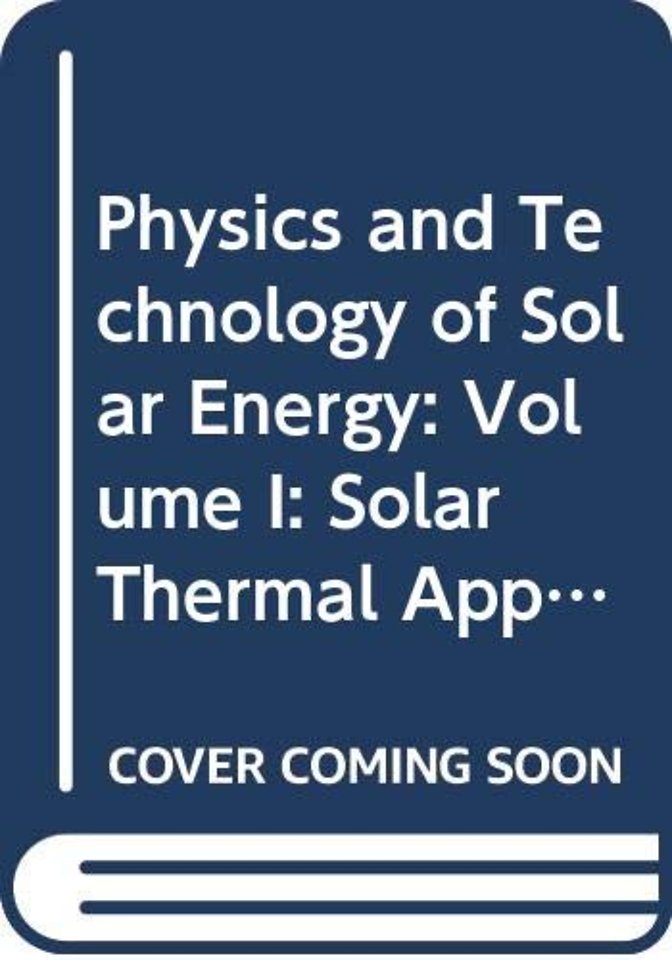 Physics and Technology of Solar Energy