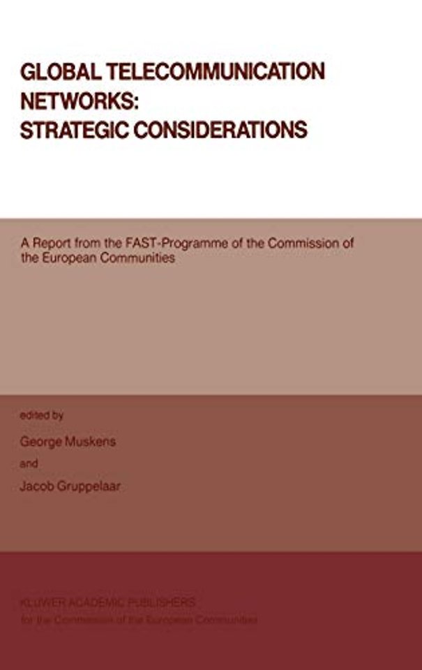 Global Telecommunication Networks: Strategic Considerations