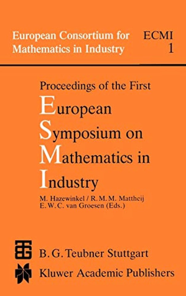 Proceedings of the First European Symposium on Mathematics in Industry