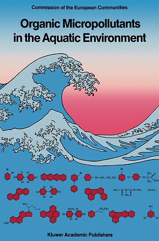 Organic Micropollutants in the Aquatic Environment