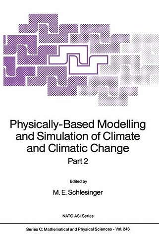 Physically-Based Modelling and Simulation of Climate and Climatic Change