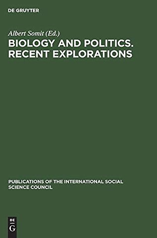 Biology and Politics. Recent Explorations – Papers presented at the Conference held in Paris, January 6–8, 1975