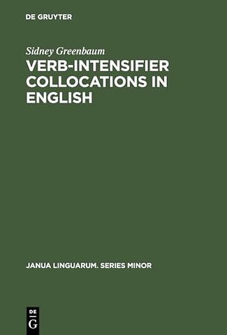 Verb–Intensifier Collocations in English – An Experimental Approach