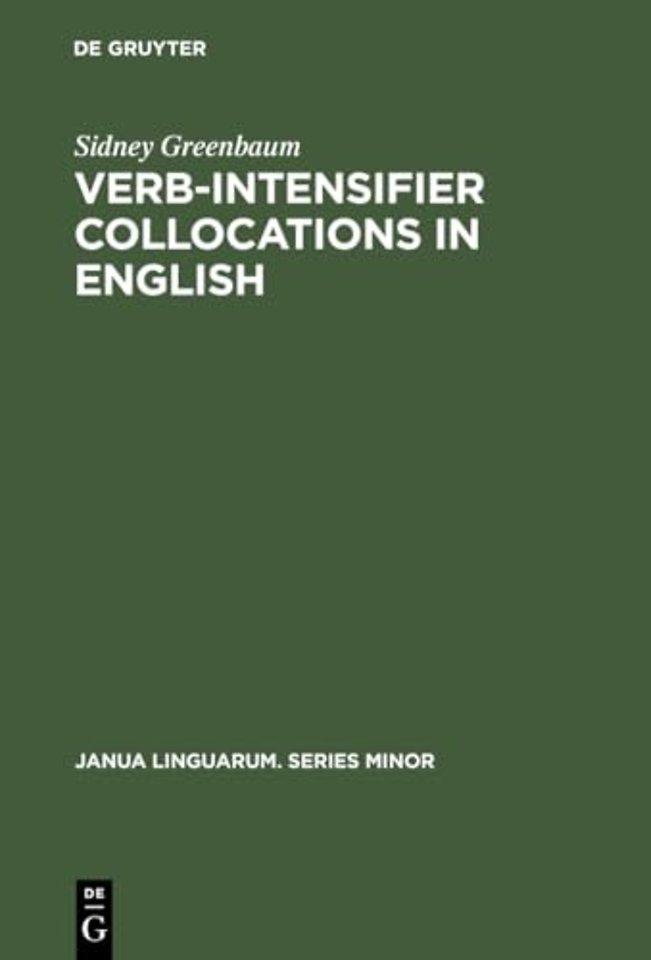 Verb–Intensifier Collocations in English – An Experimental Approach