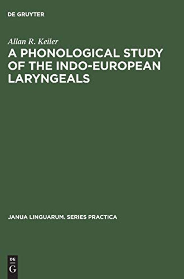 A Phonological Study of the Indo–European Laryngeals