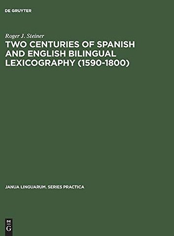 Two Centuries of Spanish and English Bilingual Lexicography (1590–1800)