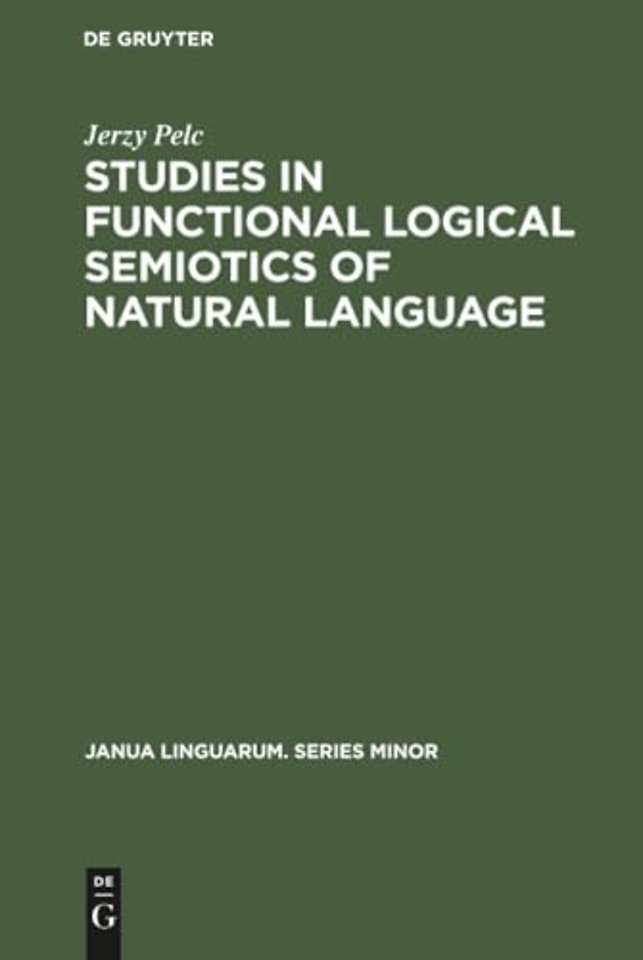 Studies in Functional Logical Semiotics of Natural Language