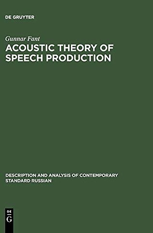 Acoustic Theory of Speech Production – With Calculations based on X–Ray Studies of Russian Articulations