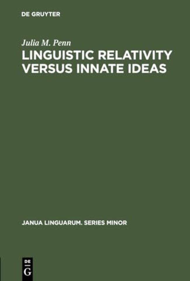 Linguistic Relativity versus Innate Ideas – The Origins of the Sapir–Whorf Hypothesis in German Thought