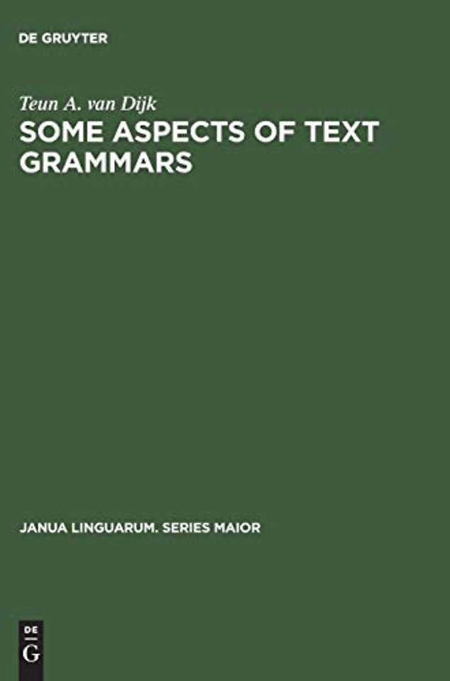 Some Aspects of Text Grammars – A Study in Theoretical Linguistics and Poetics