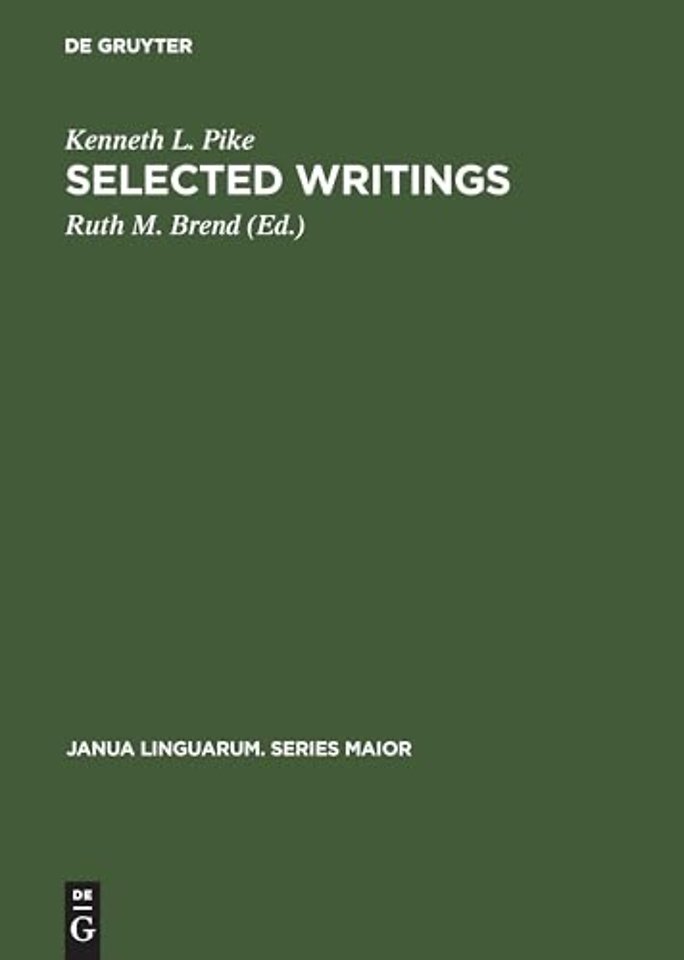 Selected Writings – To Commemorate the 60th Birthday of Kenneth Lee Pike