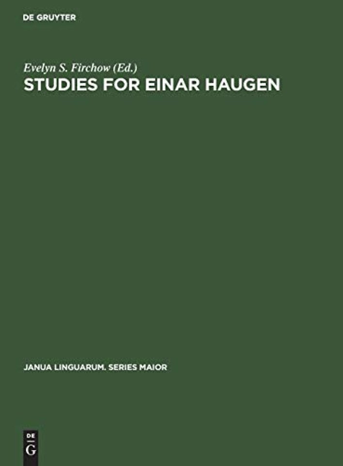 Studies for Einar Haugen – Presented by Friends and Colleagues