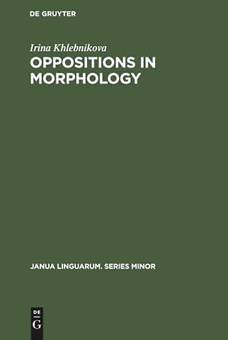 Oppositions in Morphology – As Exemplified in the English Tense System